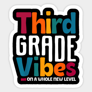 Third Grade Vibes On A Whole New Level Back To School Sticker